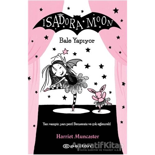 Isadora Moon - Bale Yapıyor - Harriet Muncaster - Epsilon Yayınevi