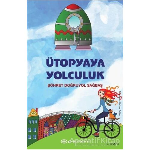 Ütopyaya Yolculuk - Şöhret Doğruyol Sağbaş - Epsilon Yayınevi