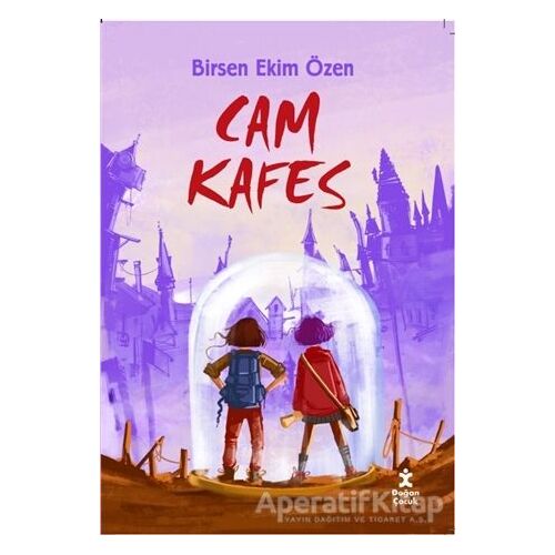 Cam Kafes - Birsen Ekim Özen - Doğan Çocuk