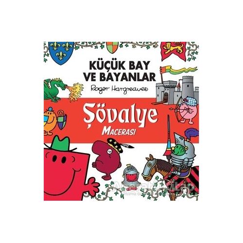 Küçük Bay Ve Bayanlar Şövalye Macerası - Roger Hargreaves - Doğan Çocuk