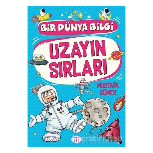 Uzayın Sırları - Bir Dünya Bilgi - Mustafa Sümer - Dokuz Çocuk