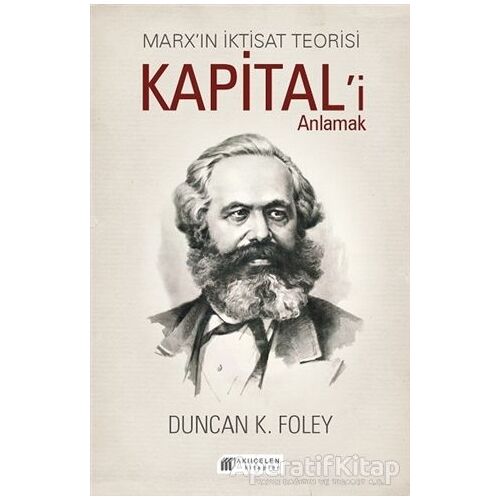 Marx’ın İktisat Teorisi - Kapital’i Anlamak - Duncan K. Foley - Akıl Çelen Kitaplar