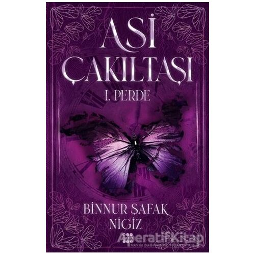 Asi Çakıltaşı 1. Perde - Binnur Şafak Nigiz - Dokuz Yayınları