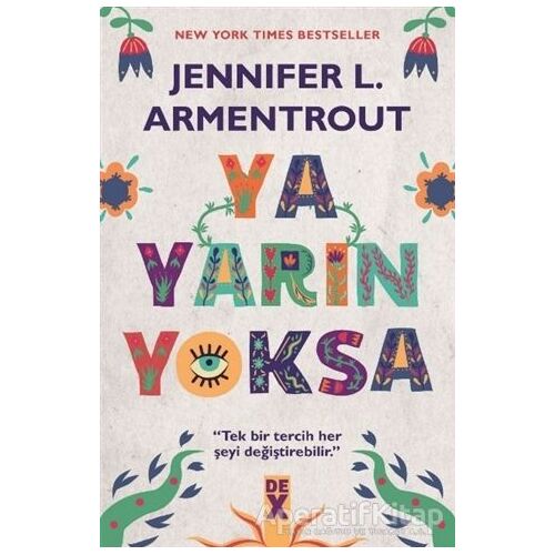 Ya Yarın Yoksa - Jennifer L. Armentrout - Dex Yayınevi