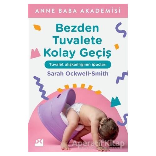 Bezden Tuvalete Kolay Geçiş - Sarah Ockwell-Smith - Doğan Kitap