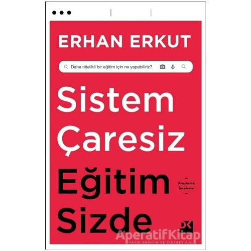 Sistem Çaresiz Eğitim Sizde - Erhan Erkut - Doğan Kitap