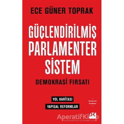 Güçlendirilmiş Parlamenter Sistem - Ece Güner Toprak - Doğan Kitap