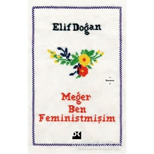 Meğer Ben Feministmişim - Elif Doğan - Doğan Kitap