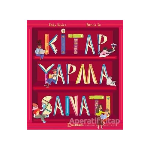 Kitap Yapma Sanatı - Becky Davies - Uçanbalık Yayıncılık