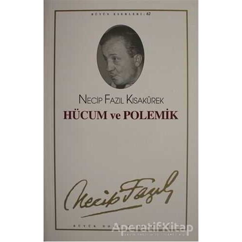 Hücum ve Polemik :53 - Necip Fazıl Bütün Eserleri - Necip Fazıl Kısakürek - Büyük Doğu Yayınları