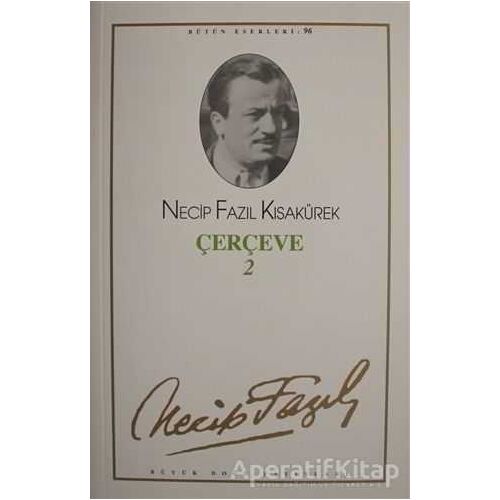 Çerçeve 2 : 78 - Necip Fazıl Bütün Eserleri - Necip Fazıl Kısakürek - Büyük Doğu Yayınları