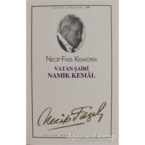 Vatan Şairi Namık Kemal : 86 - Necip Fazıl Bütün Eserleri