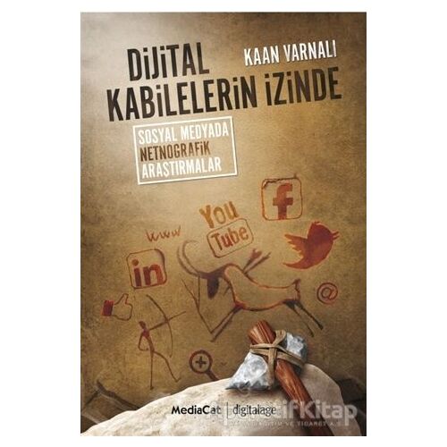 Dijital Kabilelerin İzinde - Kaan Varnalı - MediaCat Kitapları