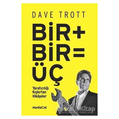 Bir + Bir = Üç - Dave Trott - MediaCat Kitapları