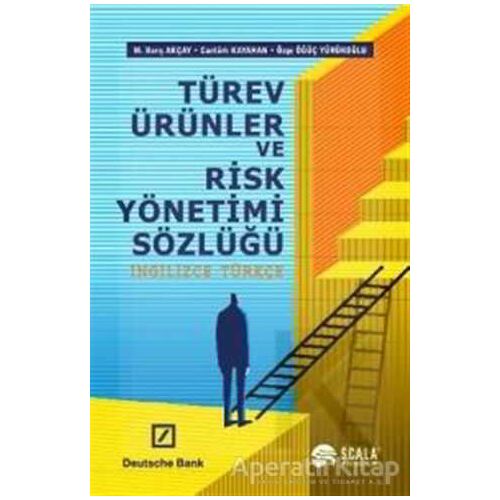 Türev Ürünler ve Risk Yönetimi Sözlüğü - Özge Öğüç Yürükoğlu - Scala Yayıncılık