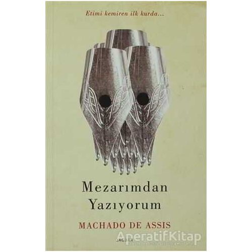 Mezarımdan Yazıyorum - Machado De Assis - Jaguar Kitap