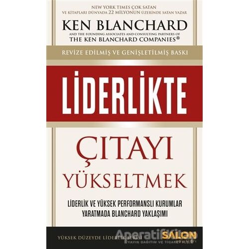 Liderlikte Çıtayı Yükseltmek - Ken Blanchard - Salon Yayınları