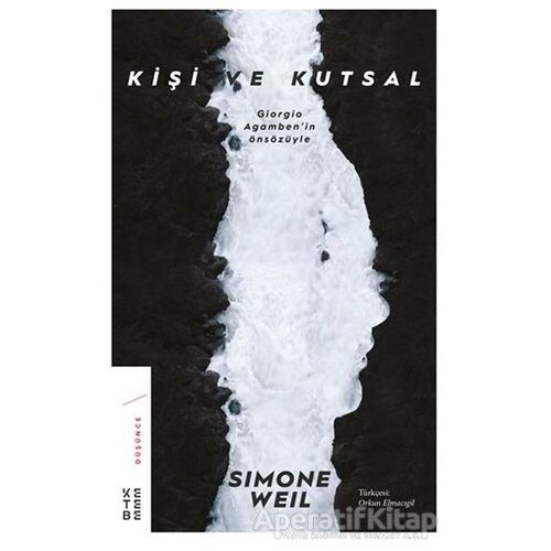 Kişi ve Kutsal - Simone Weil - Ketebe Yayınları