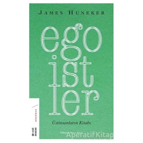 Egoistler - James Huneker - Ketebe Yayınları