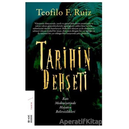 Tarihin Dehşeti - Teofilo F. Ruiz - Ketebe Yayınları