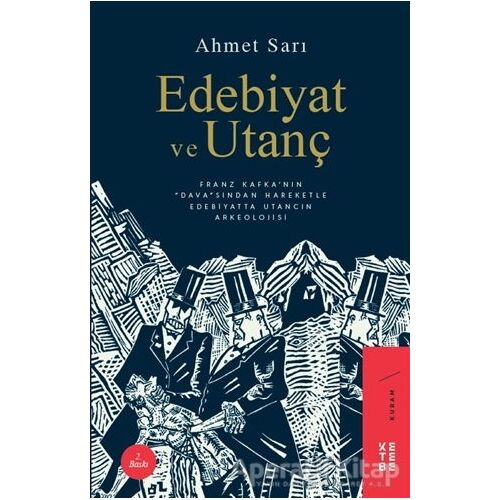 Edebiyat ve Utanç - Ahmet Sarı - Ketebe Yayınları