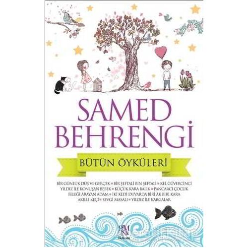 Samed Behrengi Bütün Öyküleri - Samed Behrengi - Panama Yayıncılık