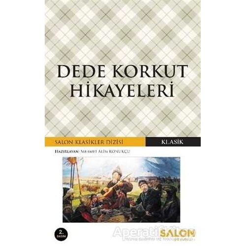 Dede Korkut Hikayeleri - Mehmet Alim Konukçu - Salon Yayınları