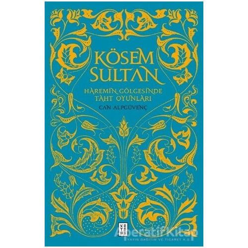 Kösem Sultan - Can Alpgüvenç - Ketebe Yayınları