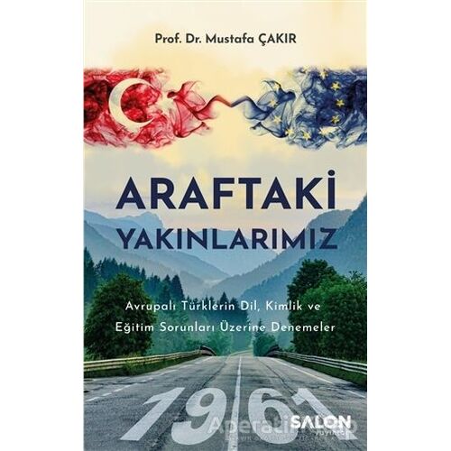 Araftaki Yakınlarımız - Mustafa Çakır - Salon Yayınları