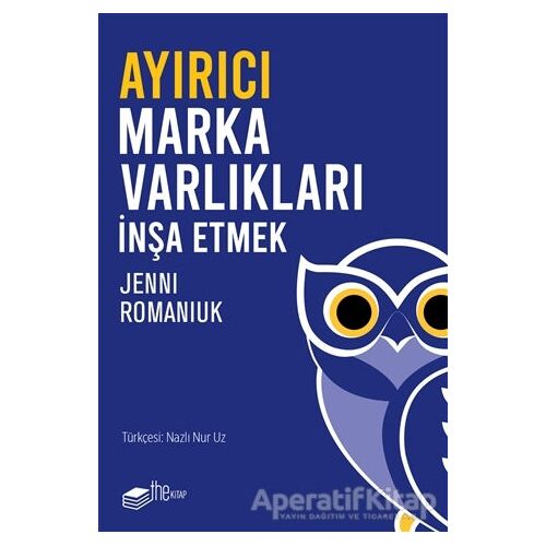 Ayırıcı Marka Varlıkları İnşa Etmek - Jenni Romaniuk - The Kitap