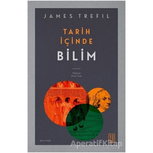 Tarih İçinde Bilim - James Trefil - Ketebe Yayınları