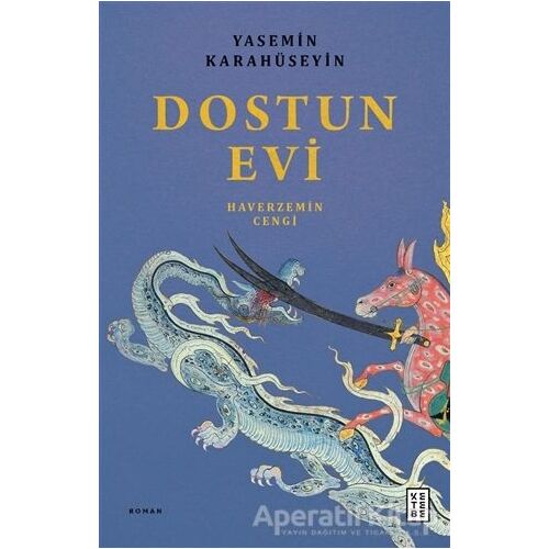 Dostun Evi - Yasemin Karahüseyin - Ketebe Yayınları