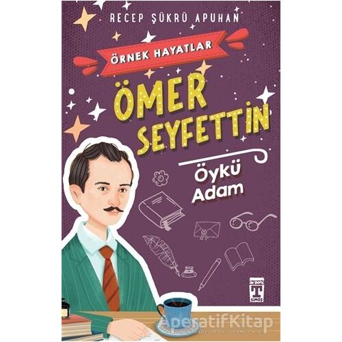 Ömer Seyfettin Öykü Adam - Recep Şükrü Apuhan - Genç Timaş