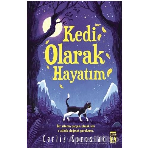 Kedi Olarak Hayatım - Carlie Sorosiak - Genç Timaş