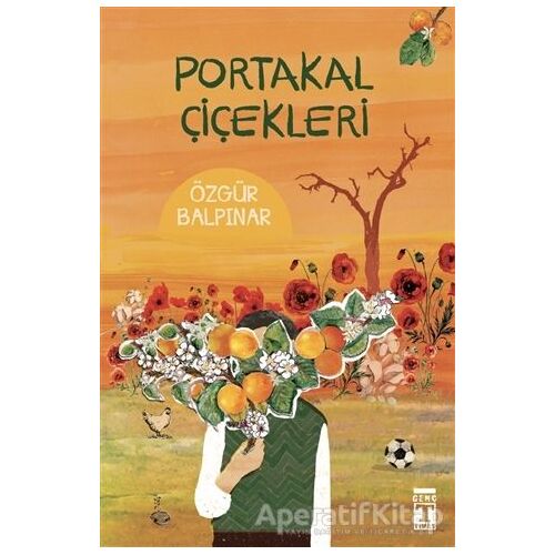Portakal Çiçekleri - Özgür Balpınar - Genç Timaş