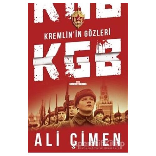 Kremlinin Gözleri: KGB - Ali Çimen - Timaş Yayınları