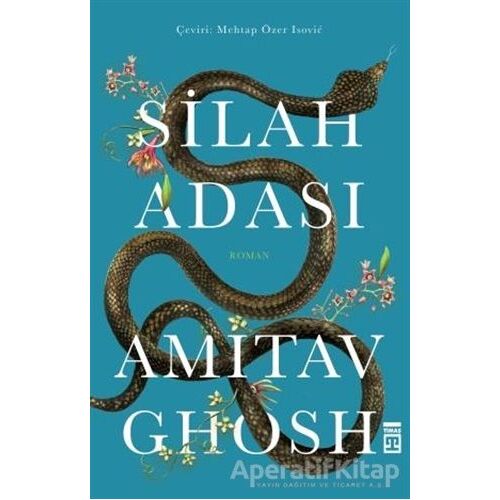 Silah Adası - Amitav Ghosh - Timaş Yayınları