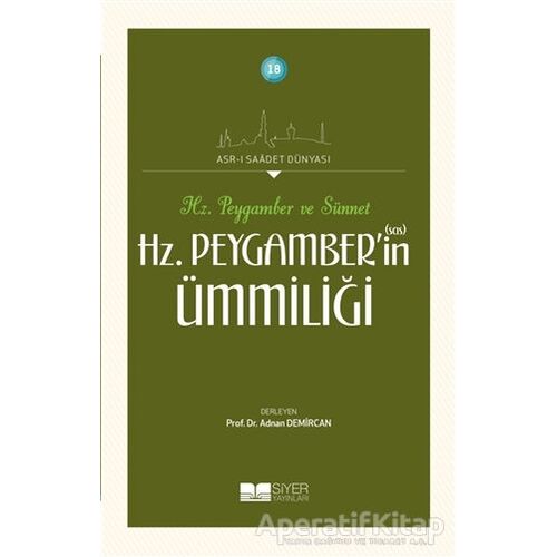 Hz. Peygamber’in Ümmiliği - Hz. Peygamber ve Sünnet - Kolektif - Siyer Yayınları