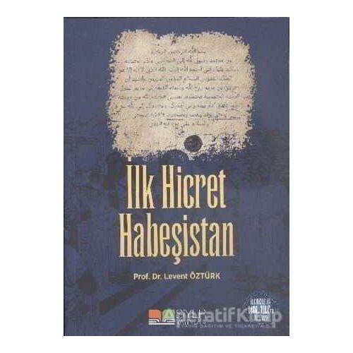 İlk Hicret Habeşistan - Levent Öztürk - Siyer Yayınları