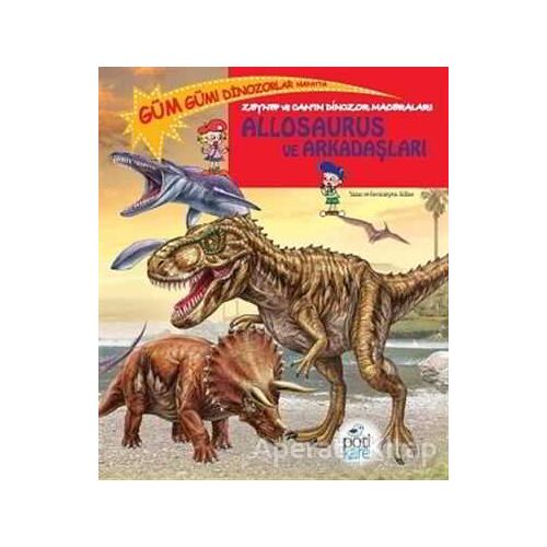 Zeynep ve Canın Dinozor Maceraları: Allosaurus ve Arkadaşları - Edline - Pötikare Yayıncılık