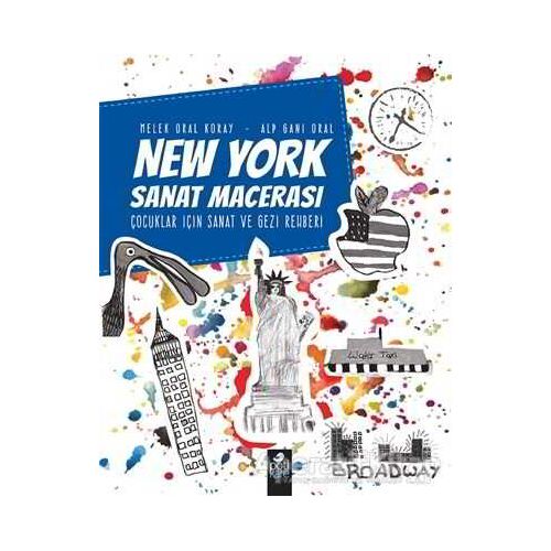 New York Sanat Macerası - Alp Gani Oral - Pötikare Yayıncılık