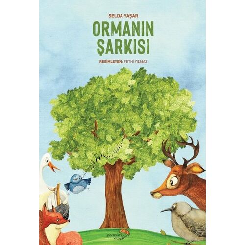 Ormanın Şarkısı - Selda Yaşar - Paraşüt Kitap
