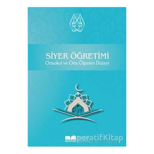 Siyer Öğretimi - Ortaokul ve Orta Öğretim Düzeyi - Kolektif - Siyer Yayınları