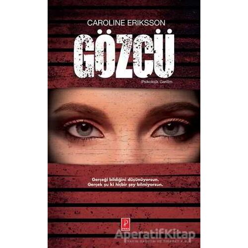 Gözcü - Caroline Eriksson - Pena Yayınları