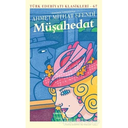 Müşahedat - Ahmet Mithat Efendi - İş Bankası Kültür Yayınları