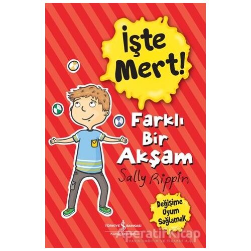 İşte Mert! - Farklı Bir Akşam - Değişime Uyum Sağlamak - Sally Rippin - İş Bankası Kültür Yayınları