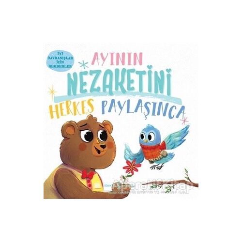 Ayının Nezaketini Herkes Paylaşınca - Hannah Campling - İş Bankası Kültür Yayınları