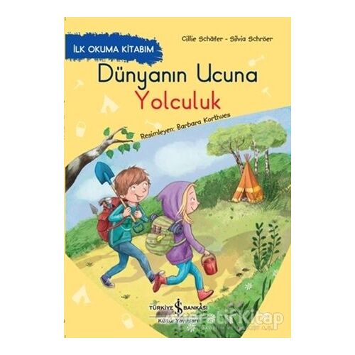 Dünyanın Ucuna Yolculuk - Silvia Schröer - İş Bankası Kültür Yayınları