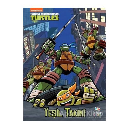 Yeşil Takım! - Genç Mutant Ninja Kaplumbağalar - Christy Webster - İthaki Çocuk Yayınları