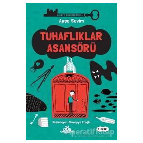 Tuhaflıklar Asansörü - Hikaye Anahtarcısı 1 - Ayşe Sevim - Düş Değirmeni
